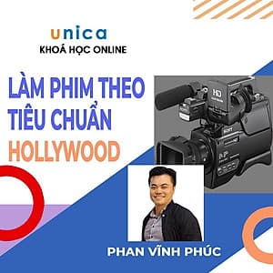  Khóa học DỰNG PHIM - Làm phim theo tiêu chuẩn Hollywood UNICA.VN
