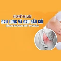  Khóa học SỨC KHỎE- Bí quyết trị liệu đau lưng và đau đầu gối bằng phương pháp tự nhiên [UNICA.VN