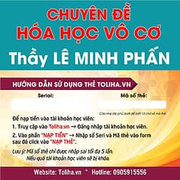 Khóa học CHUYÊN ĐỀ: HÓA HỌC VÔ CƠ - thầy Lê Minh Phấn - 06 tháng