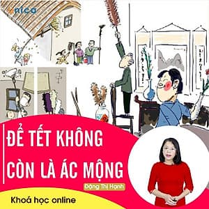 - Khóa học PHÁT TRIỂN CÁ NHÂN-  Để Tết không là ác mộng- UNICA.VN