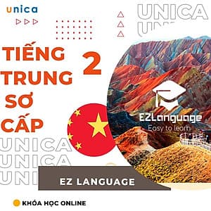  Khóa học NGOẠI NGỮ- Tiếng Trung sơ cấp 2 -[UNICA.VN