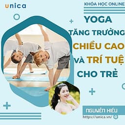  Khóa học YOGA- Yoga tăng trưởng chiều cao và trí thông minh cho trẻ- UNICA.VN