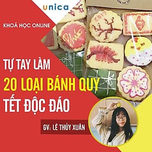  Khóa học PHONG CÁCH SỐNG- Tự tay làm 20 loại bánh quy Tết độc đáo UNICA.VN