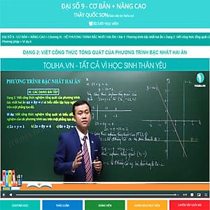 Khóa học ĐẠI SỐ 9 - CƠ BẢN + NÂNG CAO thầy Quốc Sơn - 06 tháng