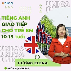  Khóa học NGOẠI NGỮ- Tiếng anh giao tiếp trẻ em từ 10 - 15 tuổi -[UNICA.VN