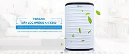 Máy Lọc Không Khí Ebraco E600 - Hệ Thống 5 Lớp Lọc Công Suất Lên Đến 72m2 - Hàng Chính Hãng