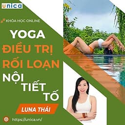  Khóa học YOGA- Yoga - Giải pháp điều trị rối loạn nội tiết tố  - UNICA.VN