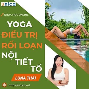  Khóa học YOGA- Yoga - Giải pháp điều trị rối loạn nội tiết tố  - UNICA.VN