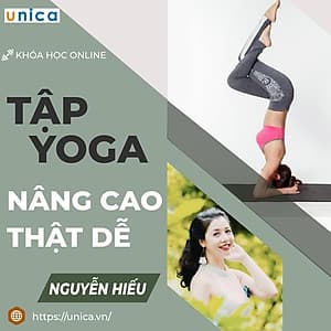 Khóa học SỨC KHỎE - Tập yoga nâng cao thật dễ [UNICA.VN