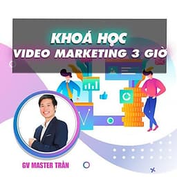  Khóa học VIDEO- Video marketing 3 giờ [UNICA