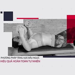 Khóa học SỨC KHỎE- Bí quyết Tăng size vòng 1 tự nhiên- UNICA.VN