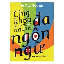 Chìa Khóa Để Trở Thành Người Đa Ngôn Ngữ