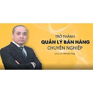 - Khóa học PHÁT TRIỂN CÁ NHÂN-  Trở thành quản lý bán hàng chuyên nghiệp- UNICA.VN