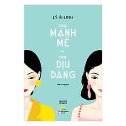 Càng Mạnh Mẽ, Càng Dịu Dàng