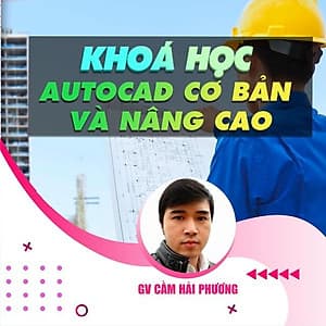 Khóa học THIẾT KẾ - ĐỒ HỌA - AutoCAD 2D nâng cao