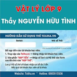 Khóa học VẬT LÝ 9 - CƠ BẢN + NÂNG CAO thầy Hữu Tình- 09 tháng