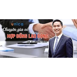 - Khóa học PHÁT TRIỂN CÁ NHÂN-  Chuyên gia về Hợp đồng Lao động- UNICA.VN