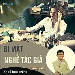 - Khóa học PHÁT TRIỂN CÁ NHÂN-  Bí mật nghề tác giả- UNICA.VN