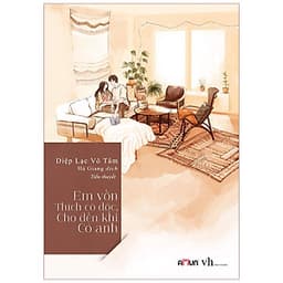 Em Vốn Thích Cô Độc, Cho Đến Khi Có Anh (Tái bản 2020)