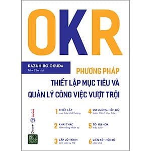 OKR - Phương Pháp Thiết Lập Mục Tiêu Và Quản Lý Công Việc Vượt Trội