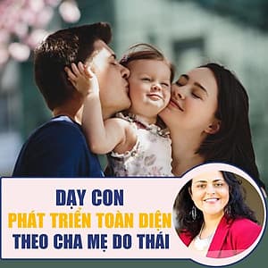  Khóa học NUÔI DẠY CON - Dạy con phát triển toàn diện theo cha mẹ Do Thái [UNICA.VN