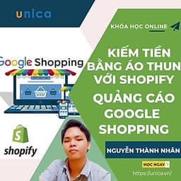  Khóa học KINH DOANH -Kiếm tiền bằng bán áo thun với Shopify -CustomCat -Quảng cáo Google shopping