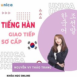  Khóa học NGOẠI NGỮ- Chinh phục tiếng Hàn sơ cấp 2: Giao tiếp như người Hàn -[UNICA.VN