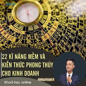  Khóa học PHÁT TRIỂN CÁ NHÂN- 22 Kĩ năng Mềm và Kiến thức Phong Thủy cho người làm kinh doanh