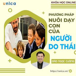  Khóa học NUÔI DẠY CON - Phương pháp dạy con của người Do Thái [UNICA.VN
