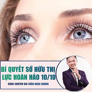  Khóa học SỨC KHỎE - Sống Không Kính - Bí quyết để sở hữu thị lực hoàn hảo 10/10 [UNICA