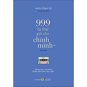 999 Lá Thư Gửi Cho Chính Mình – Mong Bạn Trở Thành Phiên Bản Hoàn Hảo Nhất (P.1) - Sách Song Ngữ