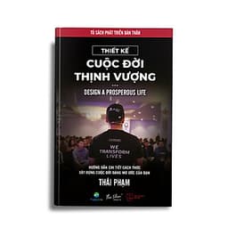Thiết Kế Cuộc Đời Thịnh Vượng - Design a Prosperous Life