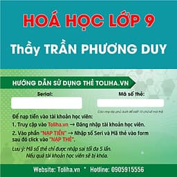 Học trực tuyến HOÁ HỌC LỚP 9 - Thầy TRẦN PHƯƠNG DUY - Toliha.vn 3 Tháng