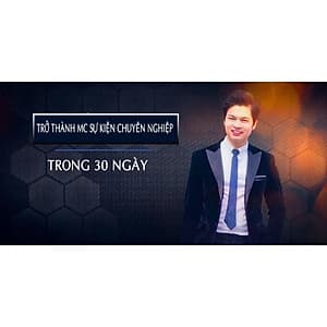 - Khóa học PHÁT TRIỂN CÁ NHÂN-  Trở thành MC sự kiện chuyên nghiệp trong 30 ngày- UNICA.VN