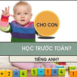  Khóa học NUÔI DẠY CON- Hành trang cho trẻ trước khi vào lớp 1- UNICA.VN