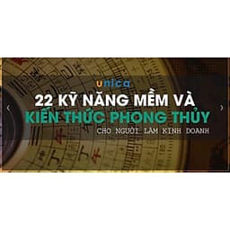  Khóa học PHÁT TRIỂN CÁ NHÂN- 22 Kĩ năng Mềm và Kiến thức Phong Thủy cho người làm kinh doanh