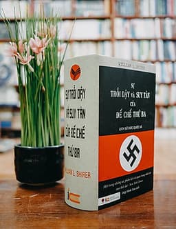 Sự Trỗi Dậy Và Suy Tàn Của Đế Chế Thứ Ba - Lịch Sử Đức Quốc Xã