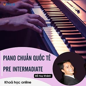 - Khóa học PHÁT TRIỂN CÁ NHÂN-  Piano chuẩn quốc tế pre – Intermadiate- UNICA.VN