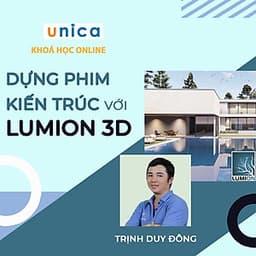  Khóa học THIẾT KẾ - ĐỒ HỌA - Dựng Phim Kiến Trúc với Lumion 3D (từ 3DS Max - Sketchup - Revit)