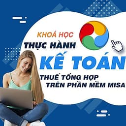  Khóa học TIN HỌC VP - Thực hành kế toán thuế tổng hợp trên phần mềm Misa [UNICA.VN