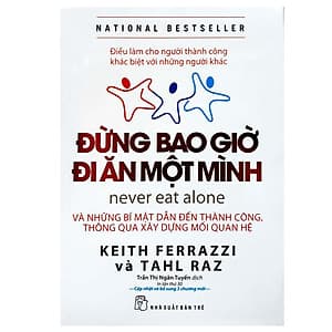 Đừng Bao Giờ Đi Ăn Một Mình (Tái Bản)