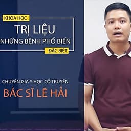  Khóa học SỨC KHỎE- Bí quyết trị liệu đau lưng và đau đầu gối bằng phương pháp tự nhiên [UNICA.VN