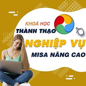  Khóa học TIN HỌC VP - Nghiệp vụ Misa nâng cao [UNICA.VN