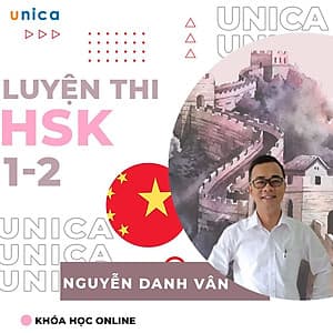  Khóa học NGOẠI NGỮ- Luyện thi HSK 1-2 -[UNICA.VN