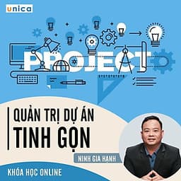 - Khóa học PHÁT TRIỂN CÁ NHÂN-  Quản trị dự án tinh gọn- UNICA.VN