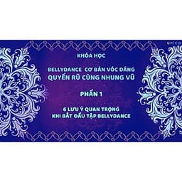  Khóa học SỨC KHỎE- Múa bụng BELLYDANCE vóc dáng quyến rũ- UNICA.VN