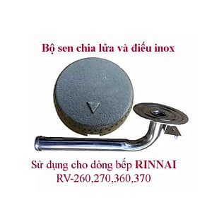 Điếu inox, sen chia lửa bằng gang đa năng, sử dụng cho các dòng bếp Rinnai 270, 370