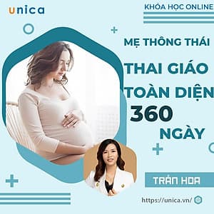  Khóa học MẸ BẦU- Mẹ thông thái- Thai giáo toàn diện 360 ngày- UNICA.VN