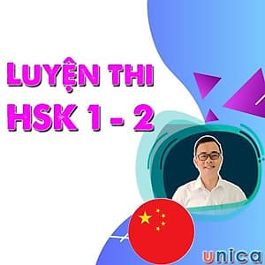 Khóa học NGOẠI NGỮ- Luyện thi HSK 1-2 -[UNICA.VN