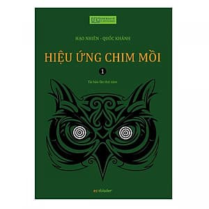 Hiệu ứng chim mồi - Tập 1 (tái bản 2018)